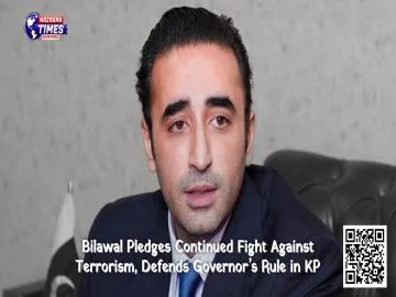 Bilawal Pledges Continued Fight Against Terrorism, Defends Governor’s Rule in KP