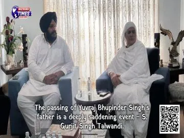 The passing of Yuvraj Bhupinder Singh’s father is a deeply saddening event – S. Gurjit Singh Talwandi.