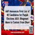 AAP Announces First List of 40 Candidates for Punjab Elections 2027; Bhagwant Mann to Contest from Dhuri
