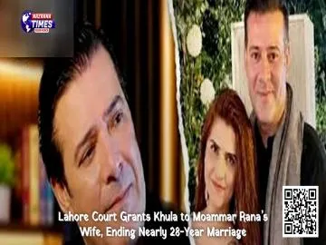 Lahore Court Grants Khula to Moammar Rana’s Wife, Ending Nearly 28-Year Marriage