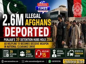 2.6M ILLEGAL AFGHANS DEPORTED - PUNJAB'S 39 DETENTION HUBS HOLD 284 AS HELPLINE 15 BECOMES DECISIVE WEAPON IN NATIONAL CLEARANCE DRIVE