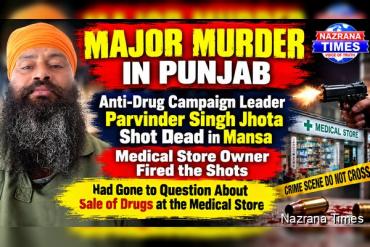 Anti-Drug Campaigner Parvinder Singh Jhota Reportedly Shot Dead in Mansa