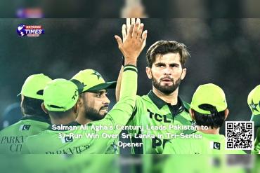 Salman Ali Agha’s Century Leads Pakistan to 37-Run Win Over Sri Lanka in Tri-Series Opener
