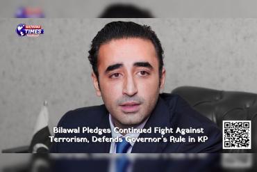 Bilawal Pledges Continued Fight Against Terrorism, Defends Governor’s Rule in KP