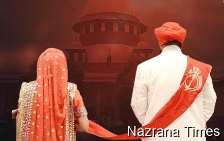 ਸੁਪਰੀਮ ਕੋਰਟ ਵਲੋਂ 4 ਮਹੀਨਿਆਂ ਦੇ ਅੰਦਰ ਸਿੱਖ ਆਨੰਦ ਕਾਰਜ ਵਿਆਹਾਂ ਦੀ ਰਜਿਸਟ੍ਰੇਸ਼ਨ ਲਈ ਨਿਯਮ ਬਣਾਉਣ ਦਾ ਹੁਕਮ
