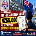 New Zealand Employment Relations Authority Fines Jagdeep Singh NZ$5,000 for Obstructing Investigation into Employment Dispute