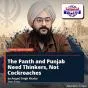 The Panth and Punjab Need Thinkers, Not Cockroaches